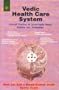 Vedic Health Care System: Clinical Practice of Sushrutokta Marm Chikitsa and Siravedhan