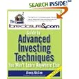 The ForeclosureS.com Guide to Advanced Investing Techniques You Won't Learn Anywhere Else
