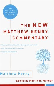 New Matthew Henry Commentary Super Saver: The Classic Work with Updated Language, by Matthew Henry