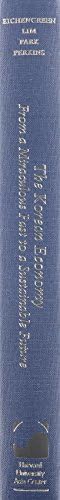 The Korean Economy: From a Miraculous Past to a Sustainable Future (Harvard East Asian Monographs)