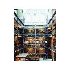 Bibliotheken: Mit einem Essay von Umberto Eco