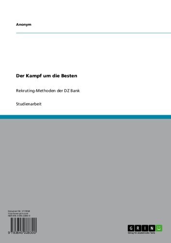 Der Kampf um die Besten: Rekruting-Methoden der DZ Bank (German Edition)