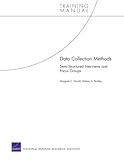 Data collection methods : semi-structured interviews and focus groups