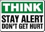 THINK STAY ALERT DON'T GET HURT 10" x 14" Aluminum Sign
