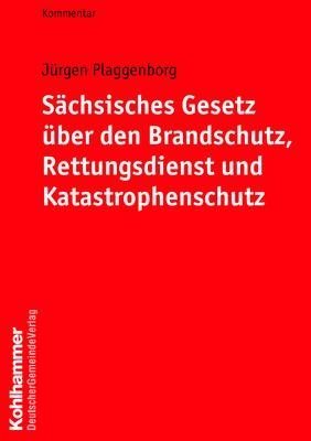 S�chsisches Gesetz �ber den Brandschutz, Rettungsdienst und Katastrophenschutz, Kommentar