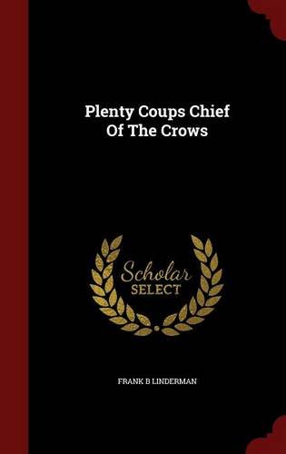 Plenty Coups Chief Of The Crows