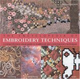The Encyclopedia of Embroidery Techniques: A Comprehensive Visual Guide to Traditional and Contemporary Techniques