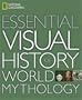 National Geographic Essential Visual History of World Mythology