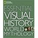 National Geographic Essential Visual History of World Mythology