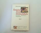 &Auml;ngste sind menschlich - Gro&szlig;druck - Erkennen - annehmen - &uuml;berwinden - Roland Kachler