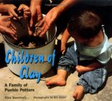 Children of Clay: A Family of Pueblo Potters (We Are Still Here)