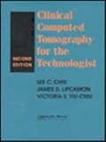 Clinical Computed Tomography for the Technologist