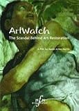 ArtWatch: The Scandal Behind Art Restoration