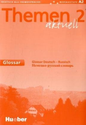 Hueber Themen aktuell 2 - dreib&auml;ndige Ausgabe. Deutsch als Fremdsprache - Niveaustufe A2: Themen aktuell 2. Glossar Russ