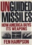 Unguided missiles : how America buys its weapons