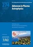 Advances in plasma astrophysics : proceedings of the 274th symposium of the International Astronomical Union held in Giardini Naxos, Italy, September 6-10, 2010