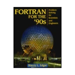 Fortran for the 90's: Problem Solving for Scientists and Engineers