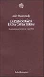 La democrazia è una causa persa? Paradossi di un'invenzione imperfetta (Temi)