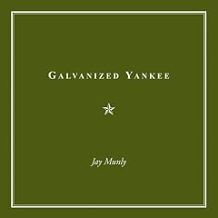 Jay Munly - Galvanized Yankee (2007)