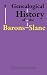 A Genealogical History of the Barons Slane