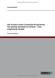 Der Einsatz eines Computer-Programms f�r geistig behinderte Sch�ler - eine empirische Studie
