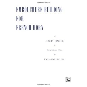 Embouchure Builder for French Horn