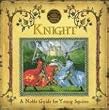 A Genuine and Moste Authentic Guide: Knight: A Noble Guide for Young Squires (Genuine & Moste Authentic Gdes)
