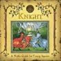 A Genuine and Moste Authentic Guide: Knight: A Noble Guide for Young Squires (Genuine & Moste Authentic Gdes)