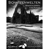 Schattenwelten - Spukschl�sser & Lost Placesvon "Andy Winkler"