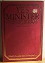 Yes minister: The diaries of a cabinet minister by the Rt Hon. James Hacker MP