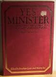 Yes minister : the diaries of a cabinet minister by the Rt Hon. James Hacker MP