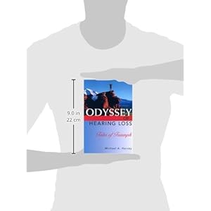 Odyssey of Hearing Loss: Tales of Triumph