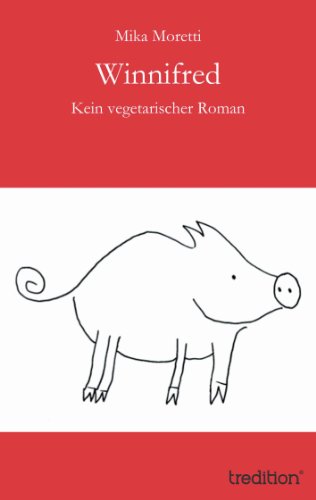 Winnifred: Kein vegetarischer Roman (German Edition)
