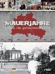 Mauerjahre: Leben im geteilten Berlin