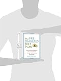 The Prediabetes Diet Plan: How to Reverse Prediabetes and Prevent Diabetes through Healthy Eating and Exercise