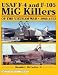 Schiffer - USAF F4 & F105 Mig Killers in the Vietnam War 1965-1973