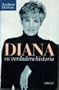 Diana : Su Verdada Historia