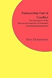 Partnership out of conflict : the emergence of the Educational Insititute of Scotland's learning representatives