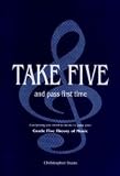 Take Five and Pass First Time