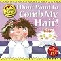I Don't Want to Comb My Hair! (Little Princess TV Tie in)