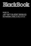 BlackBook Jet Set Guide 2009: Paris, London, New York, Los Angeles (BlackBook Guide series)