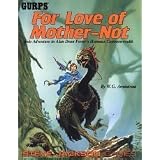 GURPS For Love of Mother-Not: Solo Adventure in Alan Dean Foster's Humanx Commonwealth ~ W.G. Armintrout