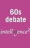 The Sixties Weren't the Beginning of Sex but the End of Civilisation: An Intelligence Squared Debate