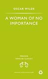 A Woman of No Importance (Penguin Popular Classics)