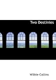 Two Destinies (Large Print Edition)
