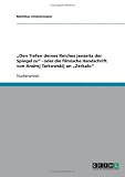 Produkt-Bild: "Den Tiefen deines Reiches jenseits der Spiegel zu" - oder die filmische Handschrift von Andrej Tarkowskij an "Zerkalo"