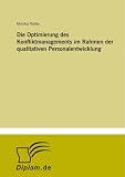 Produkt-Bild: Die Optimierung des Konfliktmanagements im Rahmen der qualitativen Personalentwicklung