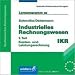 Computer Software : Lernprogramm zu Schmolke / Deitermann. Industrielles Rechnungswesen IKR 1. CD-ROM. Industrielles Rechnungswesen - 2. Teil Kosten- u. Leistungsrechnung