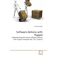 Software delivery with Puppet: Implementing self service software delivery with Puppet...