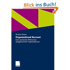 Organizational Burnout: Das versteckte Ph�nomen ausgebrannter Organisationen